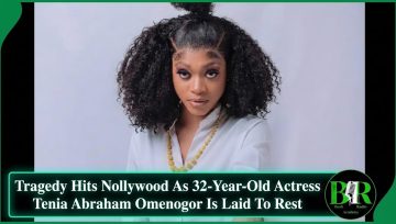 Tragedy Hits Nollywood As 32-Year-Old Actress Tenia Abraham Omenogor Is Laid To Rest