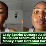 Lady Sparks Outrage As She Sets ₦100,000 Minimum For Hair Money From Potential Partner