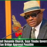Wike Set To Visit Dunamis Church, Says Tinubu Government Made Pedestrian Bridge Approval Possible