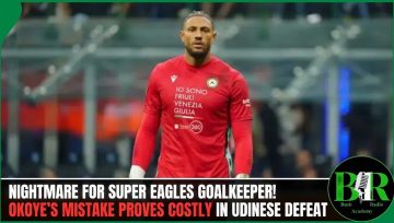 Nightmare For Super Eagles Goalkeeper! Okoye’s Mistake Proves Costly In Udinese Defeat