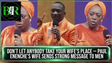 Don’t Let Anybody Take Your Wife’s Place — Paul Enenche’s Wife Sends Strong Message To Men