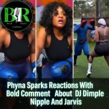 Phyna Sparks Reactions With Bold Comment About DJ Dimple Nipple And Jarvis