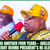 Give Tinubu Another Four Years— Adeleke Throws Weight Behind President’s Re-Election