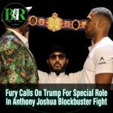 Fury Calls On Trump For Special Role In Anthony Joshua Blockbuster Fight