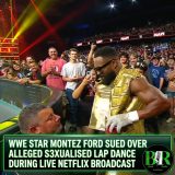 WWE Star Montez Ford Sued Over Alleged S3xualised Lap Dance During Live Netflix Broadcast