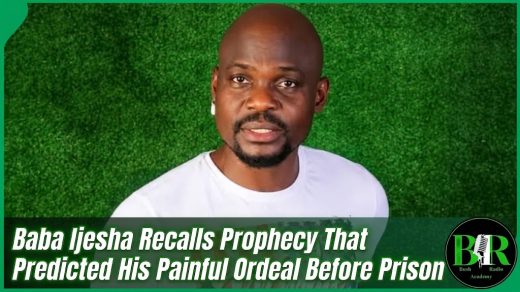 Baba Ijesha Recalls Prophecy That Predicted His Painful Ordeal Before Prison