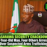 Nasarawa Security Crackdown: 70-Year-Old Man, Four Others Arrested Over Suspected Arms Trafficking