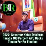 2027: Governor Kefas Declares Taraba 100 Percent APC Backs Tinubu For Re-Election