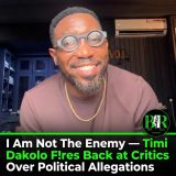 I Am Not The Enemy — Timi Dakolo F!res Back at Critics Over Political Allegations